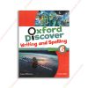 1558948989 Oxford Discover 6 Writing And Spelling copy