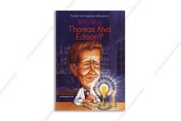 1559836303 Who Was Thomas Alva Edison. copy