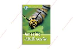 1563021396 Oxford Read And Discover Level 3 Amazing Minibeasts copy