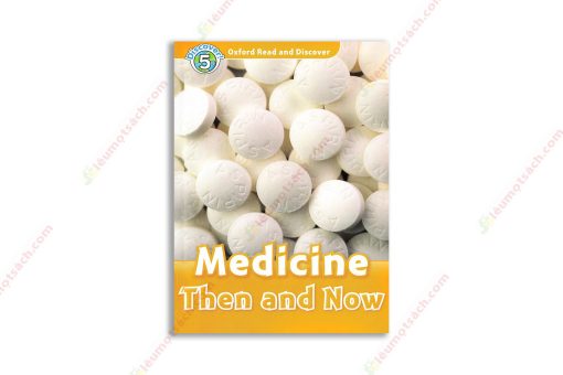1563024087 Oxford Read And Discover Level 5 Medicine Then And Now copy