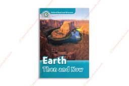 1563026314 Oxford Read And Discover Level 6 Earth Then And Now copy