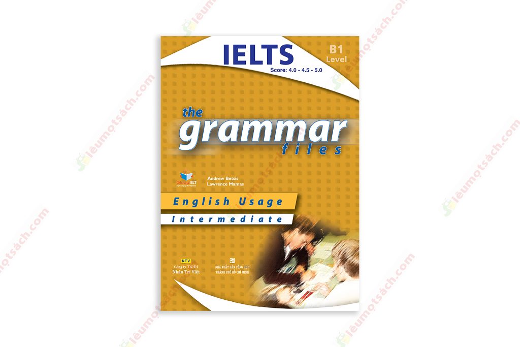 The Grammar Files – B1 Level - Siêu Mọt Sách