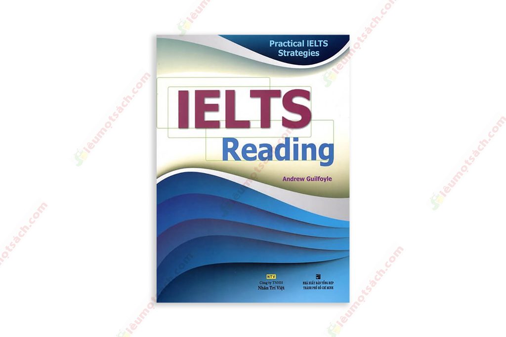 Practical IELTS Strategies: IELTS Reading - Siêu Mọt Sách