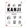 1619228731 Kanji Look And Learn N1-N2 – Sách Luyện Kanji N1.N2