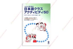 1620112377 Hito To Hito To Wo Tsunagu Nihongo Kurasu Akutibiti 50- 50 Hoạt Động Trong Lớp Học Tiếng Nhật