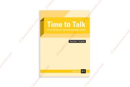 1673481726-Sach-Time-To-Talk-–-21St-Century-Communication-Skills-–-Beginner-A1-Teachers-Book