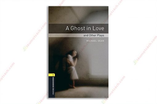 [Truyện] Oxford Bookworms Library Stage 1: A Ghost in Love 1683787661