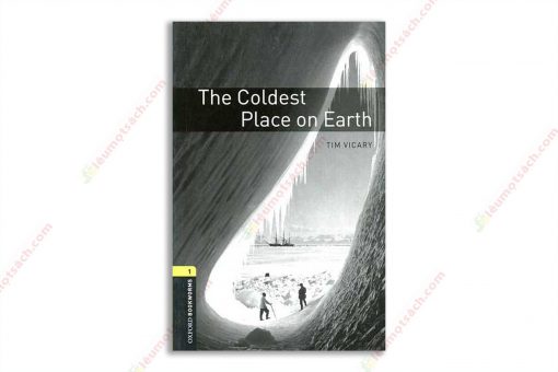 [Truyện] Oxford Bookworms Library Stage 1 The Coldest Place on Earth 1683937503