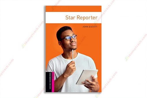 [Truyện] Oxford Bookworms Library Stage Starter Star Reporter 1683793754